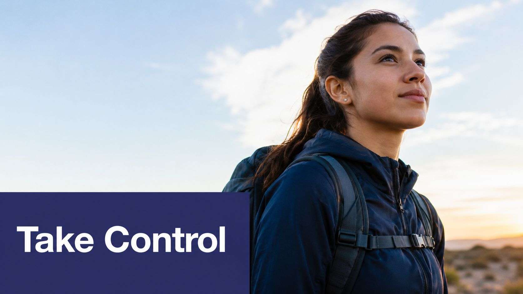 A young woman with a backpack looking towards the horizon outdoors with Take Control text overlay.